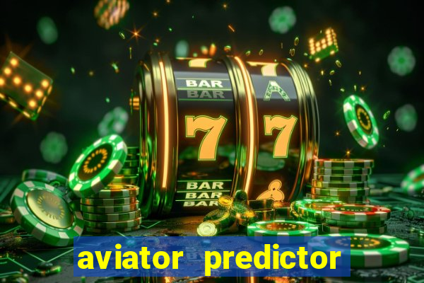 aviator predictor premium apk download